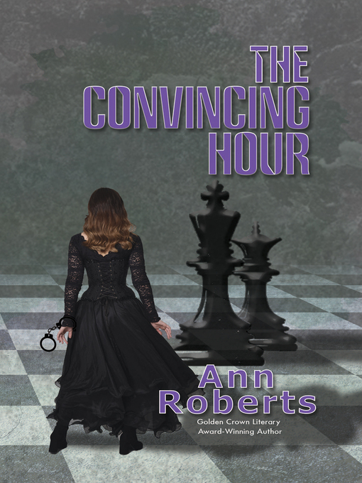 Title details for The Convincing Hour by Ann Roberts - Available